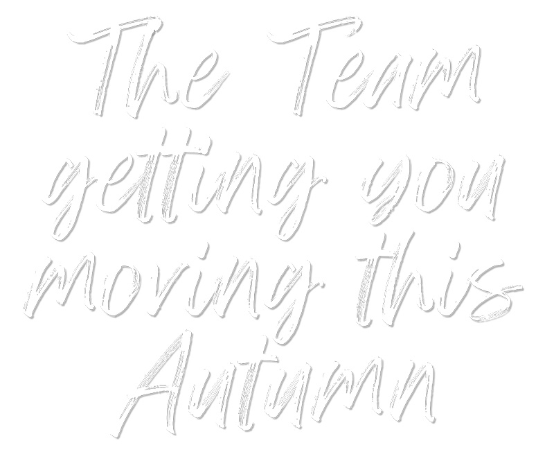 the team that gets you moving this autumn